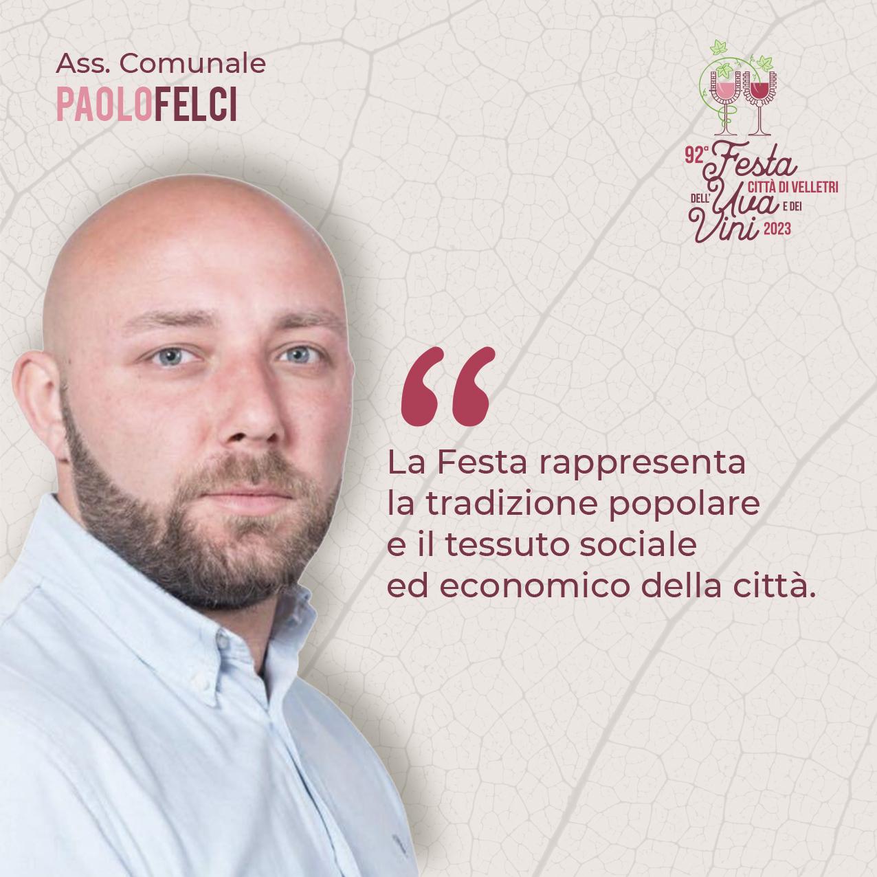 Intervista all’Assessore Paolo Felci: “Viviamo appieno questi due giorni di Festa”